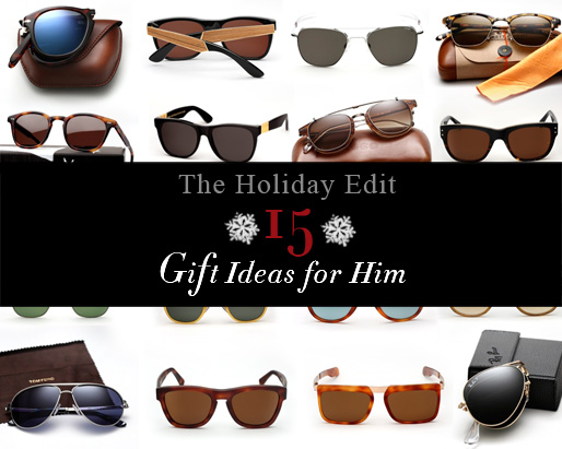 The Holiday Edit: 15 sunglass Gift Idea’s for Him